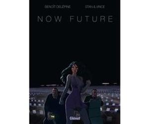 Now future Benoît Delépine (Auteur), Stan (Dessinateur), Vince (Dessinateur), Walter (Coloriste)