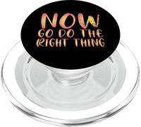 Now Go Do The Right Thing Mindset & Positive Thinking Citation PopSockets PopGrip pour MagSafe
