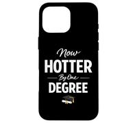 Now Hotter by One Degree Graduation Achievement Coque pour iPhone 16 Pro Max