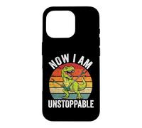 Now I Am Unstoppable - Dinosaure Fantaisie avec Dicton Amusant T-Rex Coque pour iPhone 16 Pro
