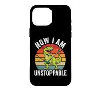 Now I Am Unstoppable - Dinosaure Fantaisie avec Dicton Amusant T-Rex Coque pour iPhone 16 Pro Max