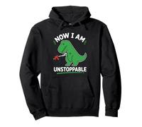 Now I Am Unstoppable Dinosaure T Rex Amusant Sweat à Capuche