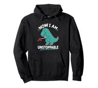 Now I Am Unstoppable Dinosaure T Rex Amusant Sweat à Capuche