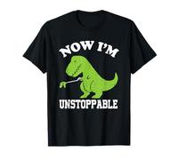 Now I Am Unstoppable Funny T-Rex T-Shirt
