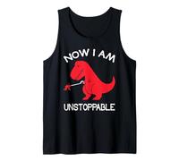 Now I Am Unstoppable - Humour drôle de Dinosaure T-Rex Débardeur