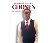 Now I Know Why I Was Chosen