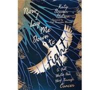 Now I Lay Me Down to Fight by Katy Bowser Hutson Katy Bowser Hutson (Auteur)