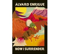 Now I Surrender A visionary Western from the author of You Dreamed of Empires - Alvaro Enrigue - Vintage digital - ebook (ePub) - Livre