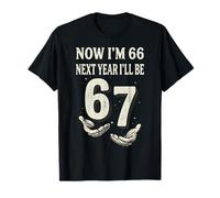 Now I'm 66 Next Year I'll 67 Funny 66th Birthday Six Seven T-Shirt
