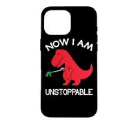 Now I'm Unstoppable - Funny T-Rex Dinosaur Coque pour iPhone 16 Pro Max