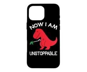 Now I'm Unstoppable - Funny T-Rex Dinosaur Coque pour iPhone 16 Pro Max