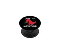 Now I'm Unstoppable - Funny T-Rex Dinosaur PopSockets PopGrip Adhésif