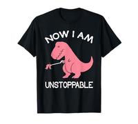 Now I'm Unstoppable - Funny T-Rex Dinosaur T-Shirt