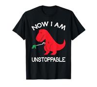 Now I'm Unstoppable - Funny T-Rex Dinosaur T-Shirt
