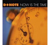 D, Note – Now Is the Time