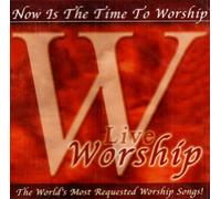 Now Is the Time to Worship – Live – CD
