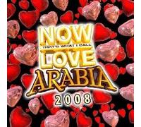 NOW LOVE ARABIA 2008 / VARIOUS - Now Love Arabia 2008