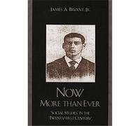 Now More Than Ever James Bryant (Auteur)