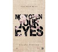 Now open your eyes - Nicole Fiorina - Juno Publishing - broché - Roman