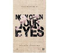 Now open your eyes - Nicole Fiorina - Juno Publishing - broché - Roman