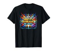 Now Show Me Pretty Streaks of Light Sci FI Space Humour T-Shirt