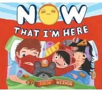 Now That I'm Here