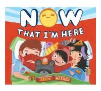 Now That Im Here by Aaron Meshon Inconnu (Auteur)