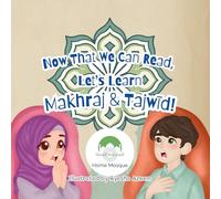 Now That We Can Read, Let’s Learn Makhraj & Tajwid!
