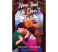 Now That We Don't Talk - Rachel Pologe - Berkley - ebook (ePub) - Livre