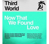 Now That We Found Love (Monsieur Zonzon)