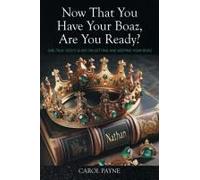 Now That You Have Your Boaz, Are You Ready?: Girl Talk: God's Guide On Getting And Keeping Your Boaz