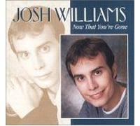 Josh Williams - Now That You're Gone