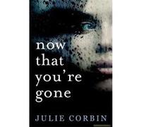 Now That You're Gone - [Version Originale] Julie Corbin (Auteur)
