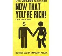 Now That You'Re Rich : Lets Fall In Love (Paperback) Durjoy Datta, (Auteur)