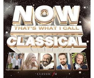 Now That's What I Call Classical by NOW THAT'S WHAT I CALL CLASSICAL / VARIOUS (2015-12-04)