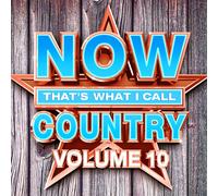 Various Artists – Now That's What I Call Country, Vol. 10 – CD