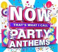 Now That's What I Call Party Anthems by Various Artists (2013-05-04)