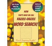 NOW That's What We Call Razzle-Dazzle Word Search! Fun & Inspiring Puzzles: A Large Print Word Search book for Adults, Seniors & Veterans! 8x10" size, ... sharing, Screen Free Leisure time Activity!