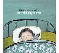 The Innocence Mission – Now The Day Is Over – CD
