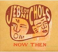 Jeb Loy Nichols – Now Then – CD – Edel