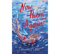 Now, Then, and Again