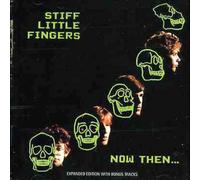Now Then... [EMI Bonus Tracks] by Stiff Little Fingers [CD] NEUF