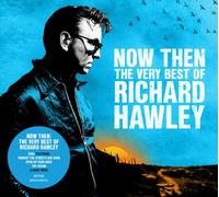 NOW THEN: THE VERY BEST OF RICHARD HAWLEY [2 Discs] NEUF