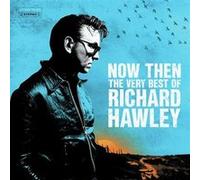 Now Then : The Very Best Of Richard Hawley