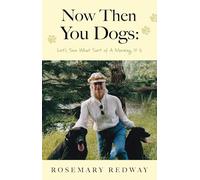 Now Then, You Dogs: Let's See What Sort of a Morning It Is