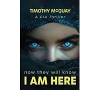 Now They Will Know I Am Here