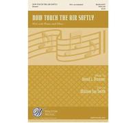 Now Touch The Air Softly / Choral Score