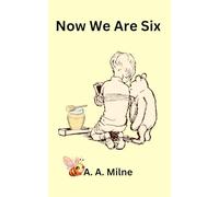 Now We Are Six: A Beloved Classic in Children's Literature