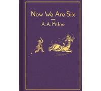 Now We Are Six: Classic Gift Edition