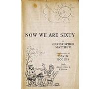 Now We Are Sixty: 20th Anniversary Edition